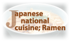 Japanese national cuisine; Ramen